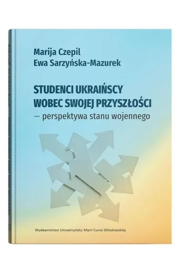 Studenci ukraińscy wobec swojej przyszłości - perspektywa stanu wojennego