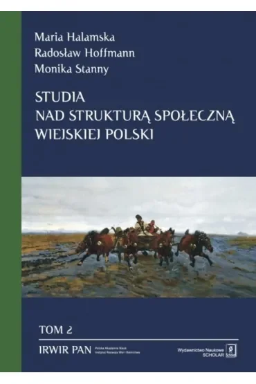 Studia nad strukturą społeczną wiejskiej Polski. Tom 2