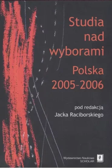 Studia nad wyborami. Polska 2005-2006