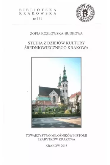 Studia z dziejów kultury średniowiecznego Krakowa