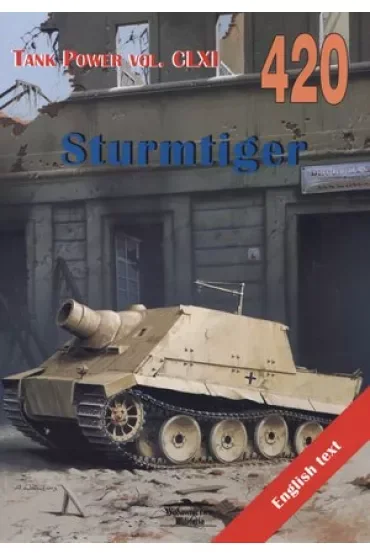 Sturmtiger. Tank Power vol. CLXI 420