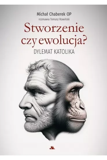 Stworzenie czy ewolucja? Dylemat katolika