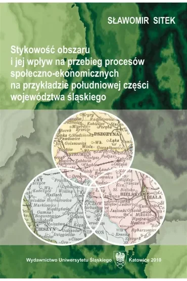 Stykowość obszaru i jej wpływ na przebieg procesów społeczno-ekonomicznych na przykładzie południowej części województwa śląskiego