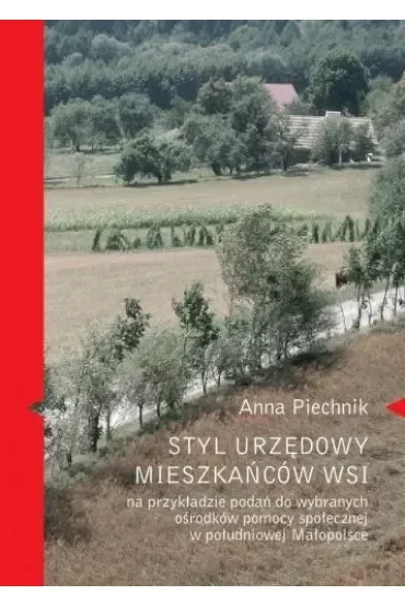 Styl urzędowy mieszkańców wsi na przykładzie podań do wybranych ośrodków pomocy społecznej