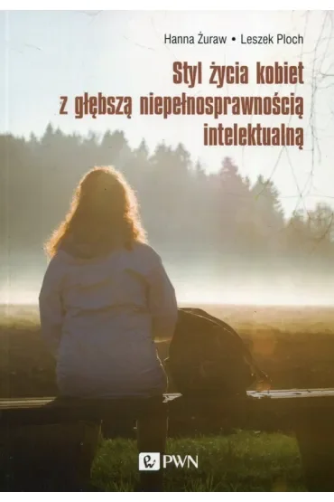 Styl życia kobiet z głębszą niepełnosprawnością intelektualną