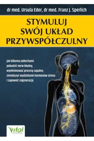 Stymuluj swój układ przywspółczulny