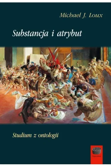 Substancja i atrybut. Studium z ontologii