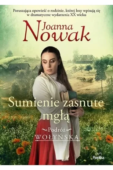 Sumienie zasnute mgłą. Podróż wołyńska. Tom 2