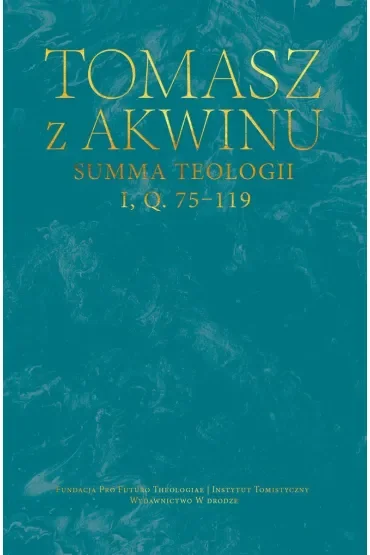 Summa teologii, i, q. 75-119