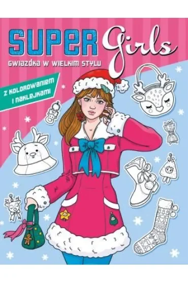 Gwiazdka w wielkim stylu. Super Girls!