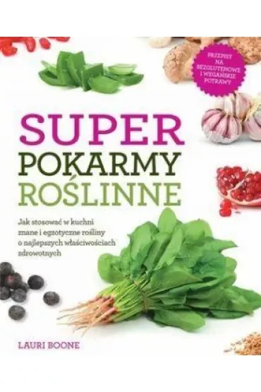 Super pokarmy roślinne