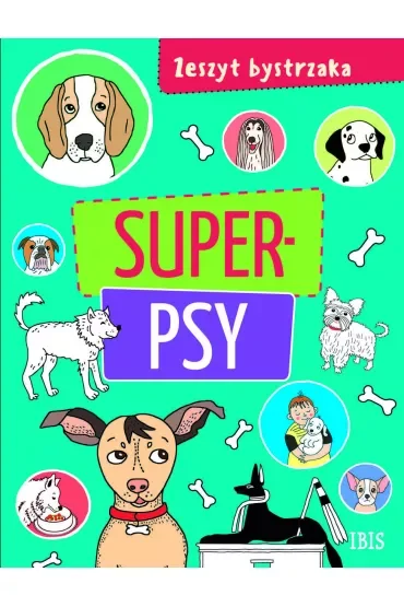 Super psy. Zeszyt bystrzaka