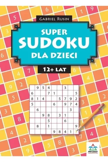 Super sudoku dla dzieci 12+ lat