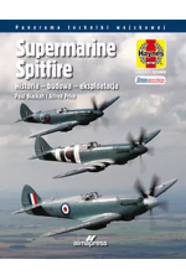 Supermarine Spitfire. Historia - budowa - eksploatacja