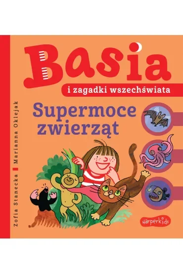Basia i zagadki wszechświata. Supermoce zwierząt