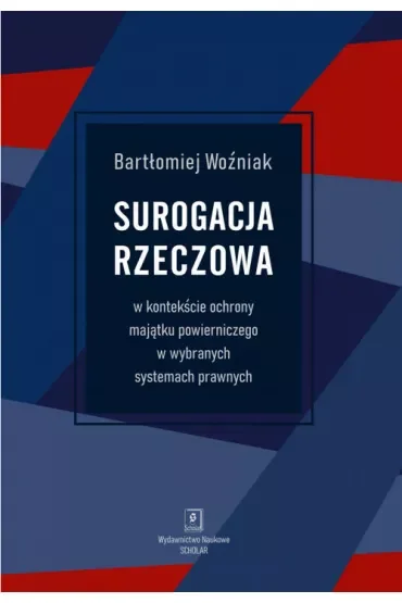 Surogacja rzeczowa w kontekście ochrony majątku powierniczego w wybranych systemach prawnych
