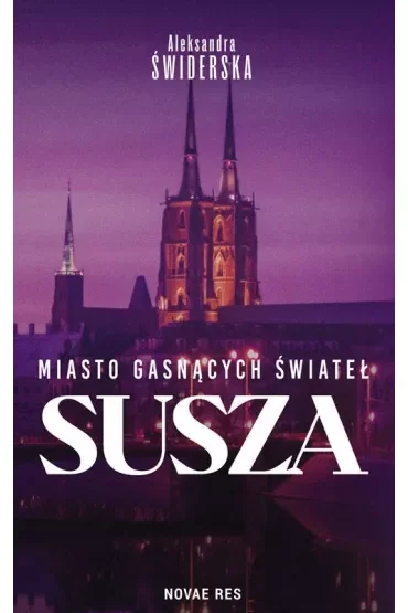 Susza. Miasto gasnących świateł