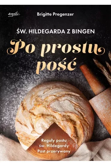 Św. Hildegarda z Bingen. Po prostu pość