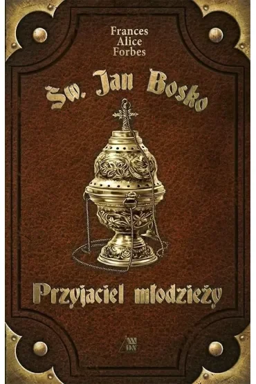 Św. Jan Bosko. Przyjaciel młodzieży