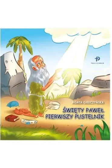 Św. Paweł. Pierwszy Pustelnik