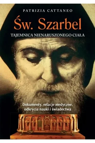 Św. Szarbel Tajemnica nienaruszonego ciał