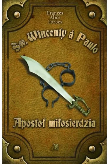 Św. Wincenty. Apostoł miłosierdziac
