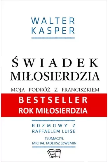 Świadek miłosierdzia. Moja podróż z Franciszkiem