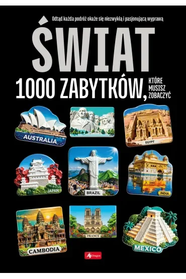 Świat. 1000 zabytków, które musisz zobaczyć