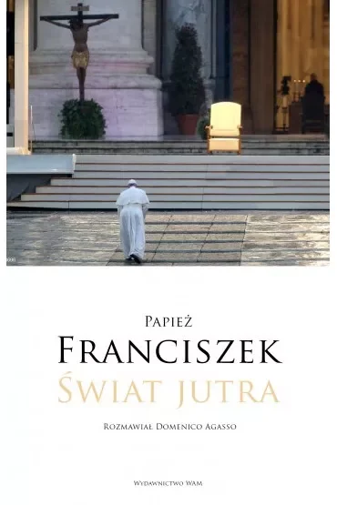 Świat jutra. Rozmawiał Domenico Agasso
