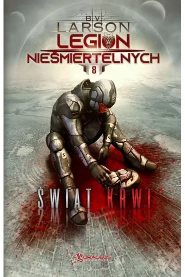 Świat krwi. Legion Nieśmiertelnych. Tom 8