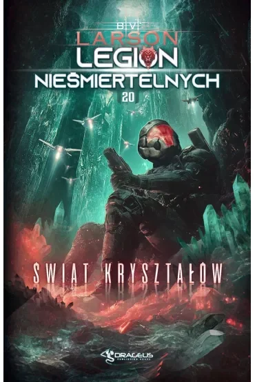 Świat Kryształów. Seria Legion Nieśmiertelnych. Tom 20