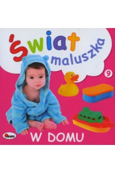 Świat maluszka W domu