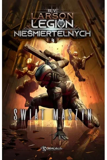 Świat maszyn. Legion Nieśmiertelnych. Tom 4