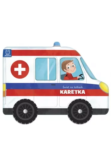 Świat na kółkach. Karetka