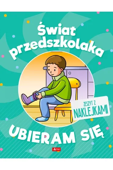 Ubieram się. Świat przedszkolaka
