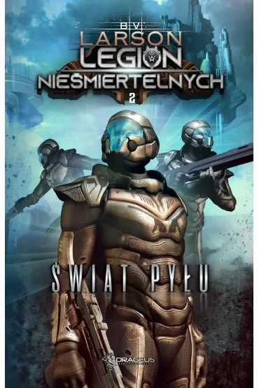 Świat pyłu. Legion Nieśmiertelnych. Tom 2