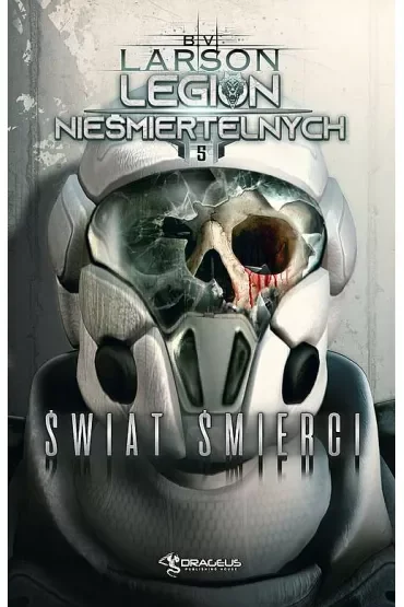Świat śmierci. Legion Nieśmiertelnych. Tom 5