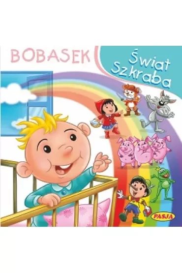 Świat szkraba. Bobasek