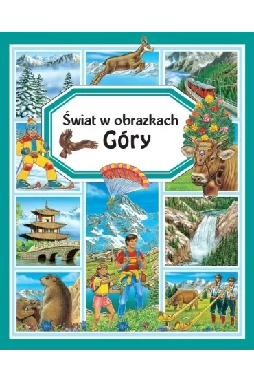 Świat w obrazkach. Góry