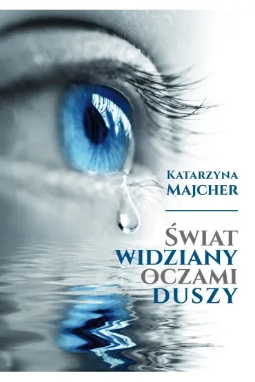 Świat widziany oczami duszy