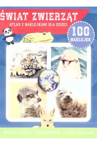 Świat zwierząt. 100 naklejek z plakatem