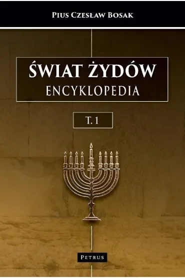Świat Żydów. Encyklopedia. (A-J)