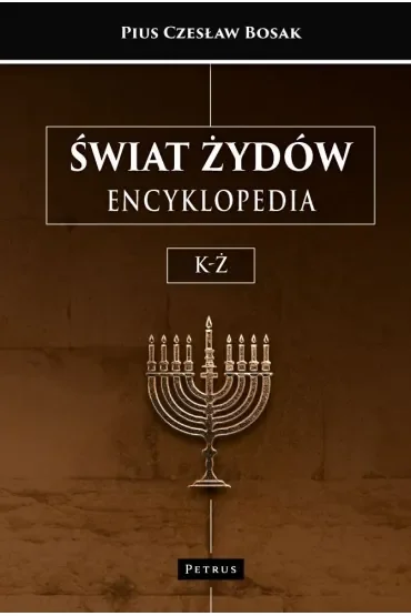 Świat Żydów. Encyklopedia. (K-Ż)