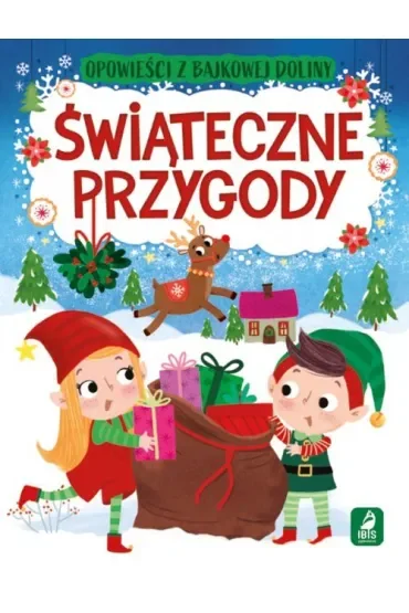 Świąteczne przygody. Opowieści z bajkowej doliny