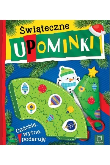 Świąteczne upominki. Ozdobię, wytnę, podaruję