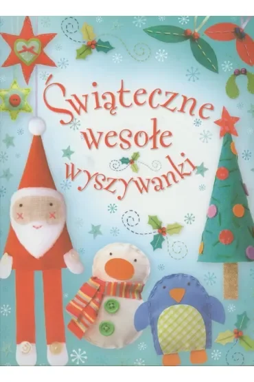 Świąteczne wesołe wyszywanki