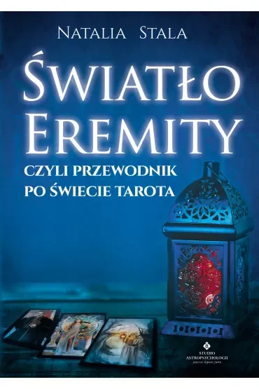 Światło Eremity, czyli przewodnik po świecie Tarota