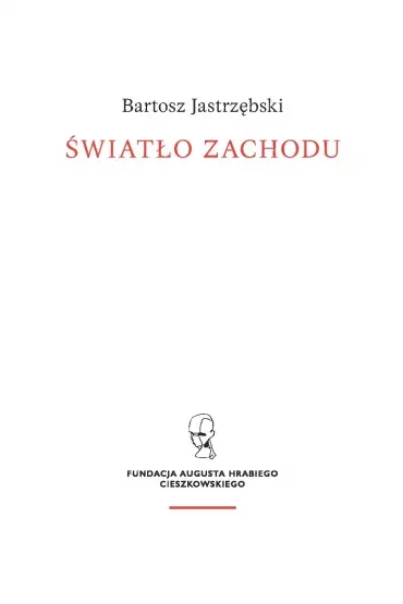 Światło Zachodu. Szkice o myśli i kulturze chrześcijańskiej