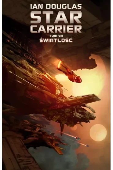Światłość. Star Carrier. Tom 8