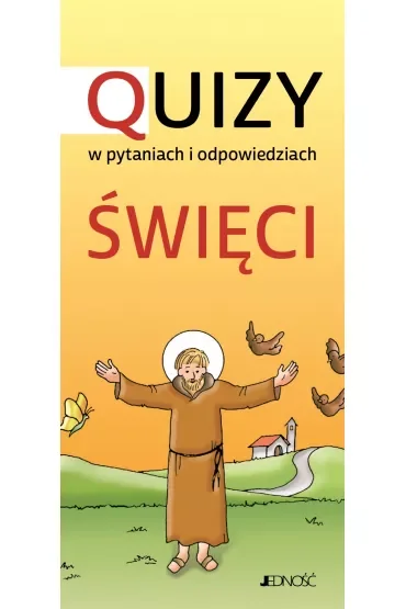 Święci. Quizy w pytaniach i odpowiedziach